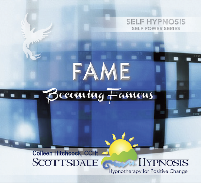 Scottsdale Hypnosis Fame Becoming Famous