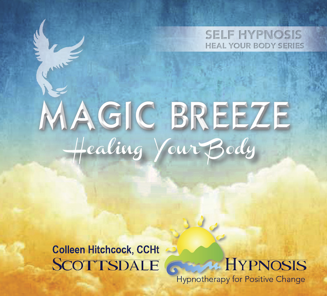 Scottsdale Hypnosis Magic Breeze:  Healing Your Body